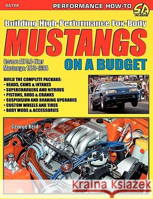 Building High-Performance Fox-Body Mustangs on a Budget George Reid 9781613250020 Cartech, Inc. - książka
