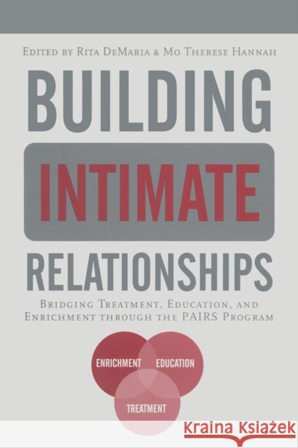 Building Intimate Relationships: Bridging Treatment, Education, and Enrichment Through the Pairs Program Rita DeMaria Mo Therese Hannah  9781138011908 Taylor and Francis - książka