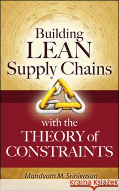 Building Lean Supply Chains with the Theory of Constraints Mandyam Srinivasan 9780071771214  - książka