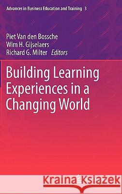 Building Learning Experiences in a Changing World Piet Va Wim H. Gijselaers Richard G. Milter 9789400708013 Not Avail - książka