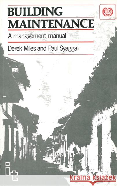 Building Maintenance: A Management Manual Miles, Derek 9780946688920 Practical Action Publishing - książka