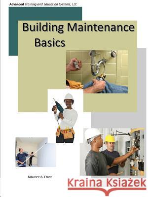 Building Maintenance Basics Maurice Faust 9781387595419 Lulu.com - książka