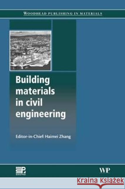 Building Materials in Civil Engineering Haimei Zhang 9780081017043 Woodhead Publishing - książka