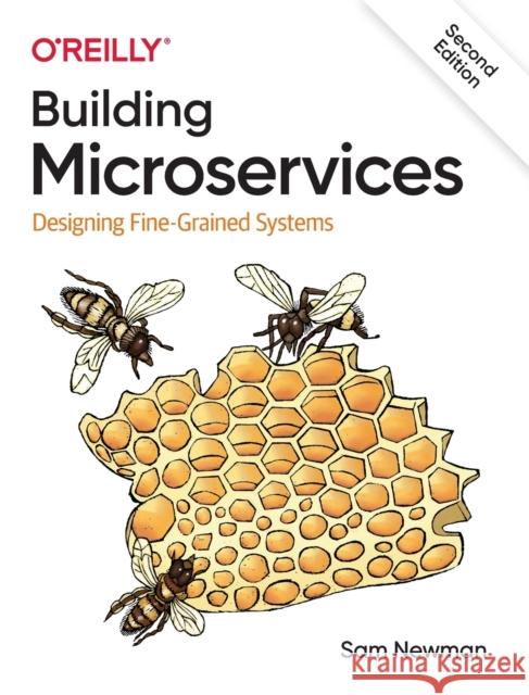 Building Microservices: Designing Fine-Grained Systems Sam Newman 9781492034025 O'Reilly Media - książka