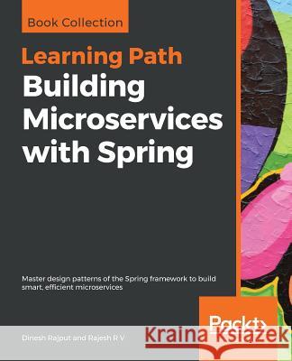 Building Microservices with Spring Dinesh Rajput Rajesh R 9781789955644 Packt Publishing - książka