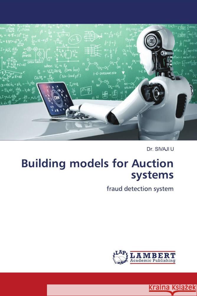 Building models for Auction systems U, Dr. SIVAJI 9786206158608 LAP Lambert Academic Publishing - książka