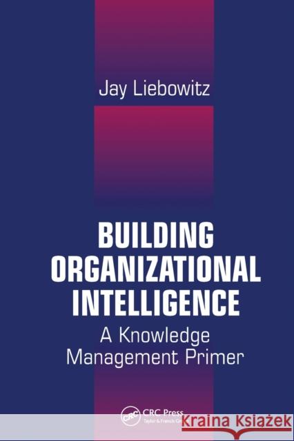 Building Organizational Intelligence Jay Liebowitz 9780367455620 CRC Press - książka