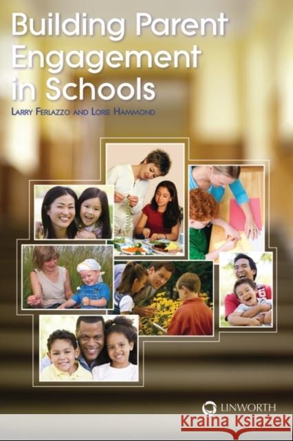 Building Parent Engagement in Schools Larry Ferlazzo 9781586833428 Linworth Publishing - książka