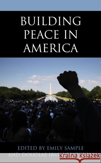 Building Peace in America Sample, Emily 9781538143797 Rowman & Littlefield Publishers - książka