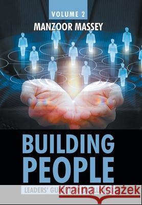 Building People: Leaders' Guide for Excellence Volume 2 Manzoor Massey 9781698700472 Trafford Publishing - książka