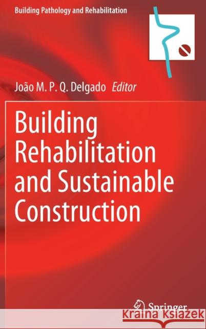 Building Rehabilitation and Sustainable Construction  9783030954864 Springer International Publishing - książka