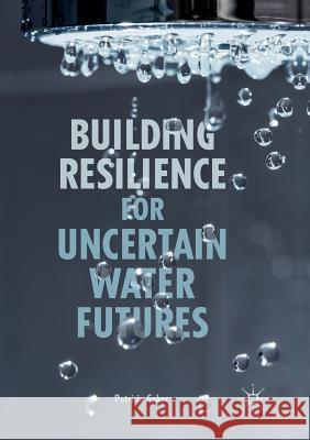 Building Resilience for Uncertain Water Futures Patricia Gober 9783030100322 Palgrave MacMillan - książka