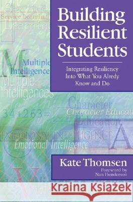 Building Resilient Students: Integrating Resiliency Into What You Already Know and Do Kate Thomsen 9780761945444 Corwin Press - książka