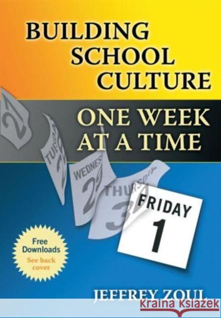 Building School Culture One Week at a Time: One Week at a Time Zoul, Jeffrey 9781596671430  - książka