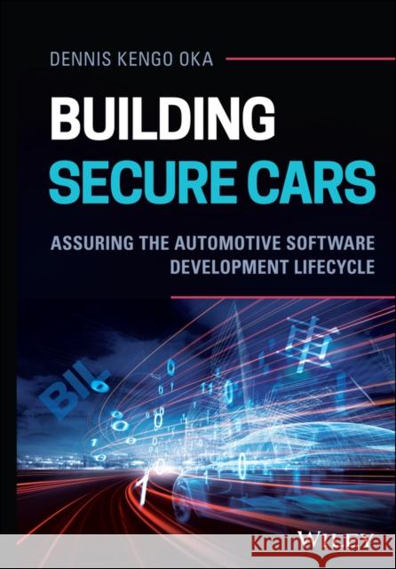 Building Secure Cars: Assuring the Automotive Software Development Lifecycle Dennis Keng 9781119710745 Wiley - książka