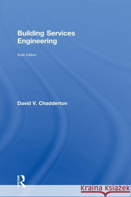 Building Services Engineering David V. Chadderton 9780415699310 Routledge - książka