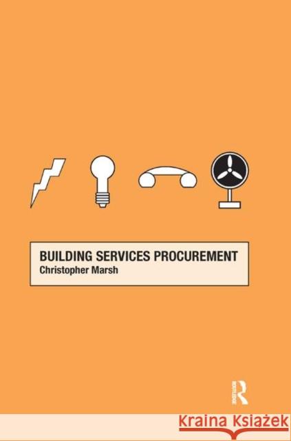 Building Services Procurement Christopher Marsh 9781138372498 Taylor and Francis - książka