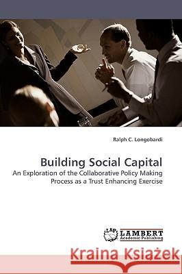Building Social Capital Ralph C Longobardi 9783838307473 LAP Lambert Academic Publishing - książka