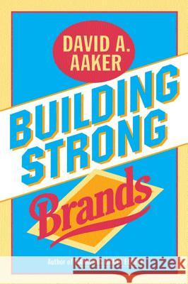 Building Strong Brands David A. Aaker 9780029001516 Free Press - książka