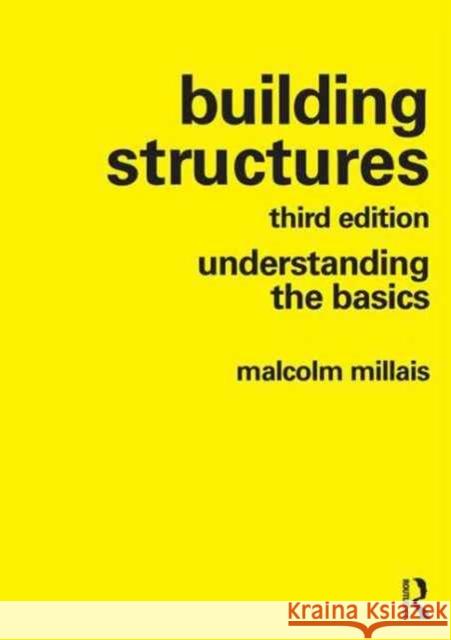 Building Structures: Understanding the Basics Malcolm Millais 9781138119758 Taylor & Francis Ltd - książka