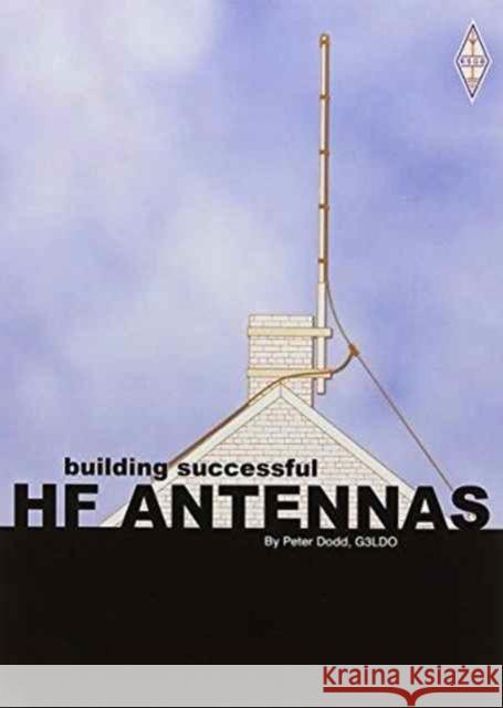 Building Successful HF Antenna Peter Dodd 9781905086436  - książka