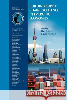 Building Supply Chain Excellence in Emerging Economies Hau L. Lee Chung-Yee Lee 9781441942616 Not Avail - książka