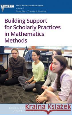 Building Support for Scholarly Practices in Mathematics Methods (hc) Kastberg, Signe E. 9781641130264 Eurospan (JL) - książka