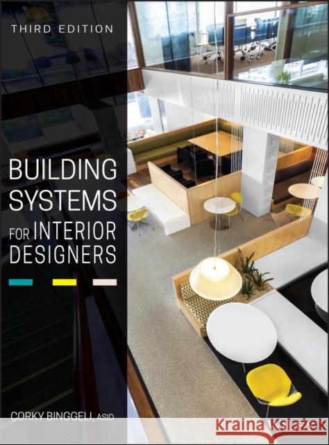 Building Systems for Interior Designers Binggeli, Corky 9781118925546 John Wiley & Sons - książka