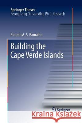 Building the Cape Verde Islands Ricardo A. S. Ramalho 9783642268076 Springer - książka