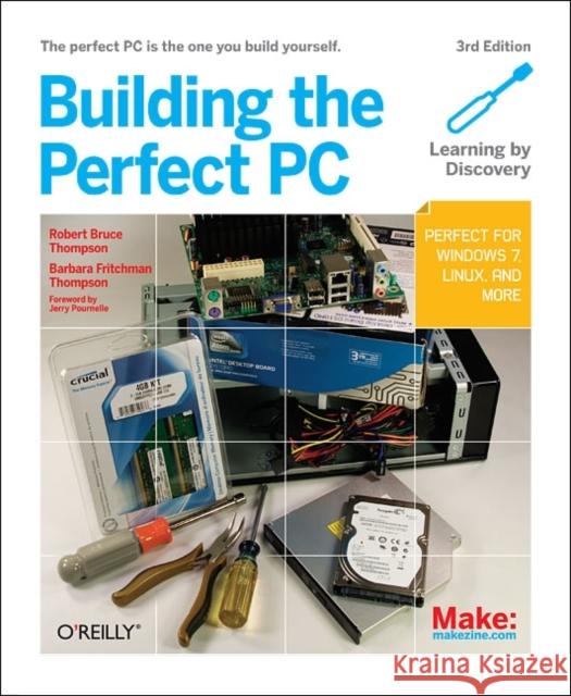 Building the Perfect PC Robert Bruce Thompson 9781449388249  - książka