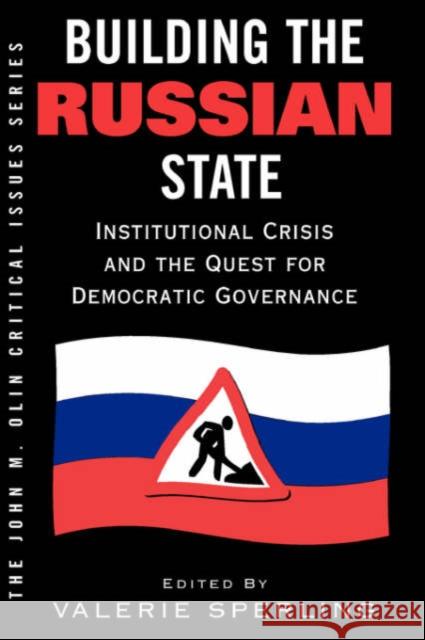 Building The Russian State : Institutional Crisis And The Quest For Democratic Governance Valerie Sperling 9780813338057 Westview Press - książka