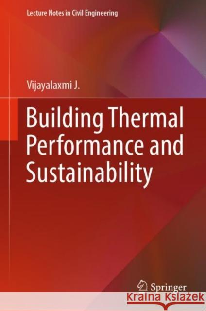 Building Thermal Performance and Sustainability Vijayalaxmi J 9789811991387 Springer - książka