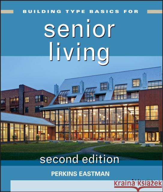 Building Type Basics for Senior Living Bradford Perkins 9781118007457  - książka