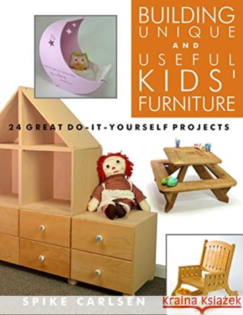 Building Unique and Useful Kids' Furniture: 24 Great Do-It-Yourself Projects  9781610353250 Linden Publishing - książka