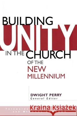 Building Unity in the Church of the New Millennium Dr Dwight Perry Vincent Bacote Glen Kehrein 9781483961439 Createspace - książka