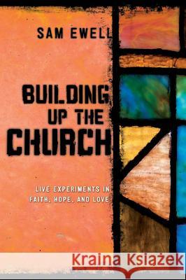 Building Up the Church Sam Ewell, Jonathan Wilson-Hartgrove 9781498251358 Wipf & Stock Publishers - książka