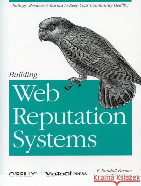 Building Web Reputation Systems F. Farmer Bryce Glass 9780596159795 O'Reilly Media - książka