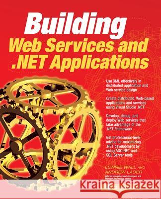 Building Web Services and .NET Applications Lonnie Wall, Andrew Lader 9780072130478 McGraw-Hill Education - Europe - książka