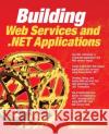 Building Web Services and .NET Applications Lonnie Wall, Andrew Lader 9780072130478 McGraw-Hill Education - Europe
