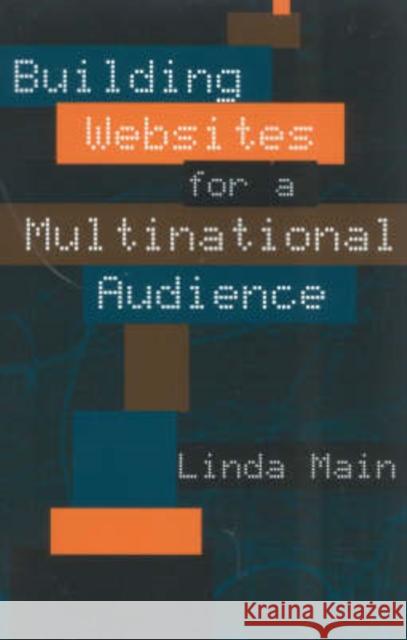 Building Websites for a Multinational Audience Linda Main 9780810845039 Scarecrow Press - książka