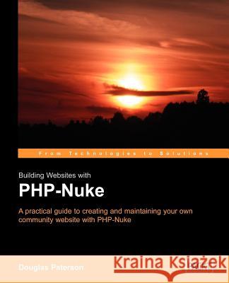 Building Websites with PHP-Nuke D. Paterson 9781904811053 Packt Publishing - książka
