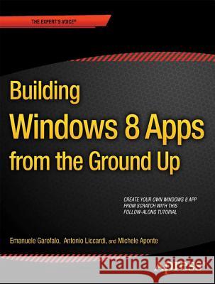 Building Windows 8.1 Apps from the Ground Up Emanuele Garofalo 9781430247012  - książka