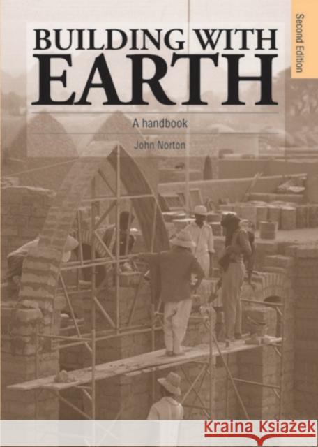 Building with Earth: A Handbook Norton, John 9781853393372 ITDG PUBLISHING - książka