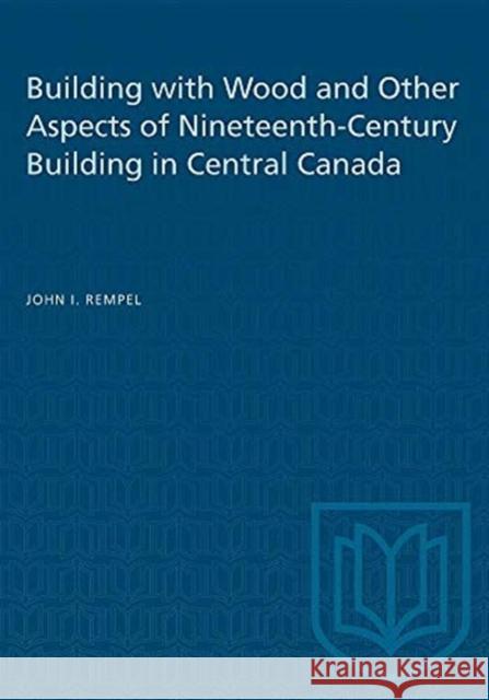 BUILDING WOOD OTHER ASPECTS NINETEENTHP  9780802064288 TORONTO UNIVERSITY PRESS - książka