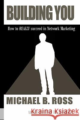 Building You: How to Really succeed in Network Marketing Baker, David M. 9781463532079 Createspace - książka