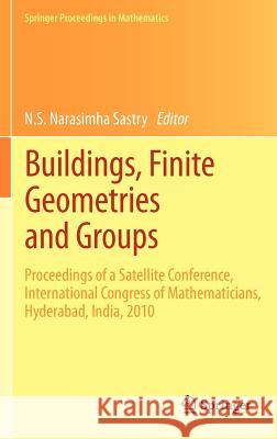 Buildings, Finite Geometries and Groups: Proceedings of a Satellite Conference, International Congress of Mathematicians, Hyderabad, India, 2010 Sastry, N. S. Narasimha 9781461407089 Springer - książka