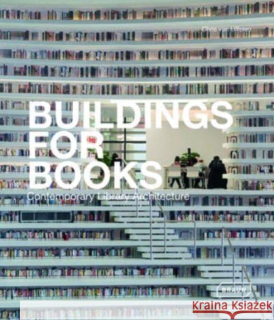 Buildings for Books: Contemporary Library Architecture Chris Va 9783037682937 Braun Publishing AG - książka