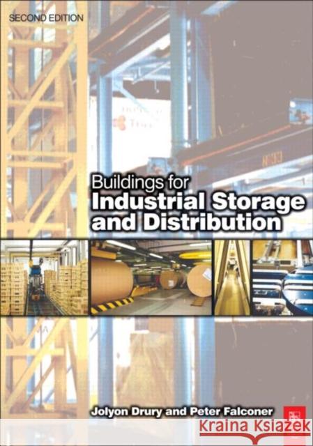 Buildings for Industrial Storage and Distribution Jolyon Drury Peter Falconer Peter Falconer 9780750648196 Architectural Press - książka