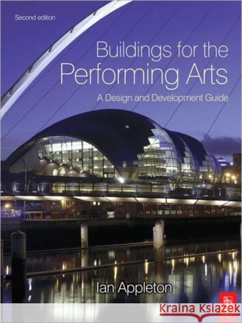 Buildings for the Performing Arts: A Design and Development Guide Appleton, Ian 9780750668354  - książka