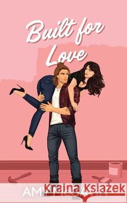 Built for Love Amy McGavin 9781916734135 Grumpy Grouse Press - książka